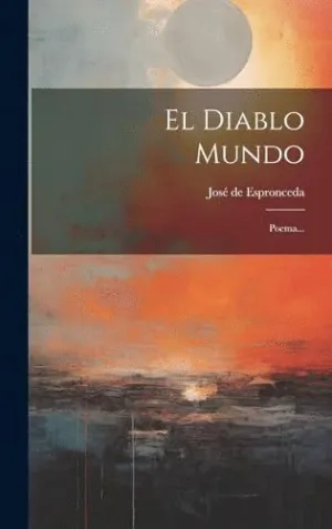 EL DIABLO MUNDO. POEMA...