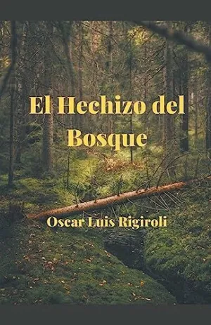 EL HECHIZO DEL BOSQUE.