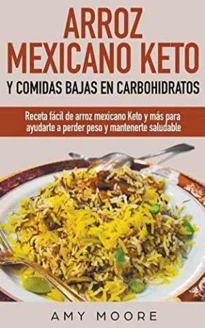 ARROZ MEXICANO KETO Y COMIDAS BAJAS EN CARBOHIDRATOS. RECETA FÁCIL DE ARROZ MEXICANO KETO Y MÁS PARA