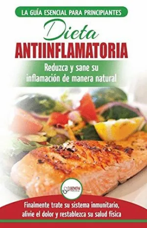 DIETA ANTIINFLAMATORIA: GUIA ESENCIAL PARA PRINCIPIANTES