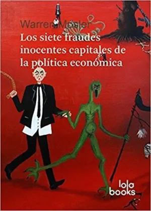 LOS SIETE FRAUDES INOCENTES CAPITALES DE LA POLÍTICA ECONÓMICA