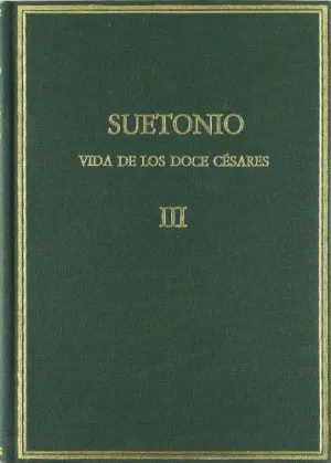 VIDA DE LOS DOCE CÉSARES. VOL. III, LIB. V-VI