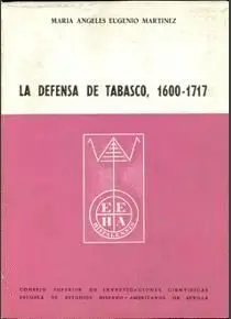 LA DEFENSA DE TABASCO (1600-1717)