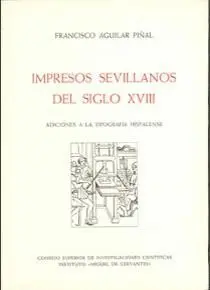 IMPRESOS SEVILLANOS DEL SIGLO XVIII: ADICIONES A LA TIPOGRAFÍA HISPALENSE