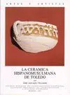 LA CERAMICA HISPANOMUSULMANA DE TOLEDO