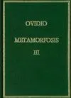 METAMORFOSIS. VOL. III. LIBROS XI-XV