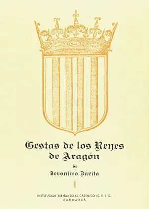 ÍNDICE DE LAS GESTAS DE LOS REYES DE ARAGÓN