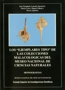 LOS 'EJEMPLARES TIPO' DE LAS COLECCIONES MALACOLÓGICAS DEL MUSEO NACIONAL DE CIENCIAS NATURALES. VOL I