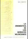 LA ONOMÁSTICA DE LOS MORISCOS VALENCIANOS