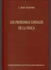 LOS PROBLEMAS LINEALES DE LA FÍSICA: CURSO DE CONFERENCIAS DADO EN EL INSTITUTO NACIONAL DE TÉCNICA