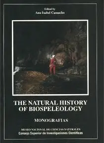 THE NATURAL HISTORY OF BIOSPELEOLOGY