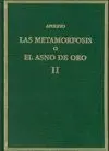 LA METAMORFOSIS O EL ASNO DE ORO. VOL. II. LIBROS 4-11