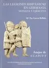 LAS LEGIONES HISPÁNICAS EN GERMANIA: MONEDA Y EJÉRCITO