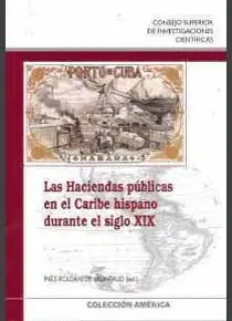 LAS HACIENDAS PÚBLICAS EN EL CARIBE HISPANO DURANTE EL SIGLO XIX