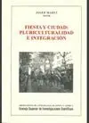 FIESTA Y CIUDAD: PLURICULTURALIDAD E INTEGRACIÓN