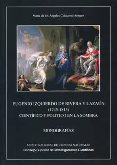 EUGENIO IZQUIERDO DE RIVERA Y LAZAUN (1745-1813): CIENTIFICO Y POLITICO EN LA SOMBRA