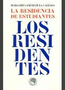 LA RESIDENCIA DE ESTUDIANTES: LOS RESIDENTES