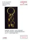 BARTER, MONEY AND COINAGE IN THE ANCIENT MEDITERRANEAN (10TH-1ST CENTURIES BC)