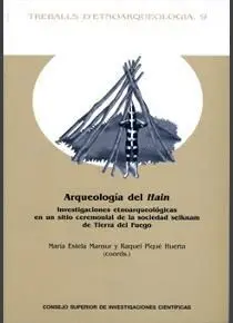 ARQUEOLOGÍA DEL HAIN: INVESTIGACIONES ETNOARQUEOLÓGICAS EN UN SITIO CEREMONIAL DE LA SOCIEDAD SELKNA