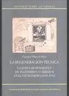 GENERACION TECNICA: LA JUNTA DE PENSIONES DE INGENIEROS Y OBREROS EN EL EXTRANJERO (1910-1936)