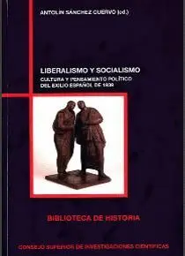 LIBERALISMO Y SOCIALISMO: CULTURA Y PENSAMIENTO POLÍTICO DEL EXILIO ESPAÑOL DE 1939