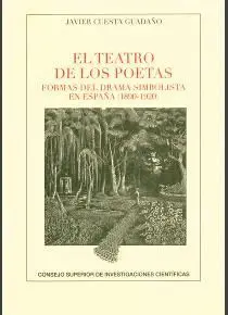 EL TEATRO DE LOS POETAS: FORMAS DEL DRAMA SIMBOLISTA EN ESPAÑA (1890-1920)