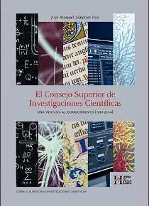 EL CONSEJO SUPERIOR DE INVESTIGACIONES CIENTÍFICAS : UNA VENTANA AL CONOCIMIENTO (1939-2014)