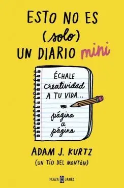 ESTO NO ES (SOLO) UN DIARIO MINI: ÉCHALE CREATIVIDAD A TU VIDA. . . PÁGINA A PÁGINA