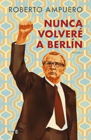 NUNCA VOLVERÉ A BERLÍN