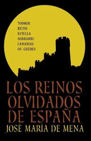 REINOS OLVIDADOS DE ESPAÑA, LOS