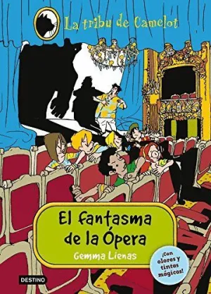 LA TRIBU DE CAMELOT: EL FANTASMA DE LA OPERA