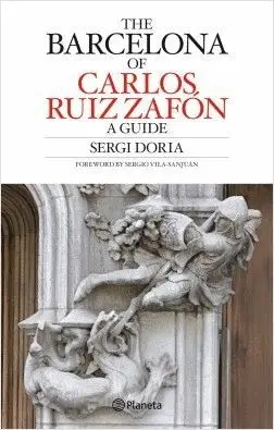 CARLOS RUIZ ZAFON´S BARCELONA GUIDE