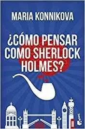 ¿CÓMO PENSAR COMO SHERLOCK HOLMES?