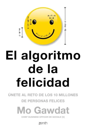 EL ALGORITMO DE LA FELICIDAD: ÚNETE AL RETO DE LOS 10 MILLONES DE PERSONAS FELICES