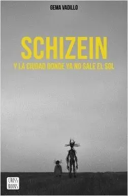 SCHIZEIN Y LA CIUDAD DONDE YA NO SALE EL SOL