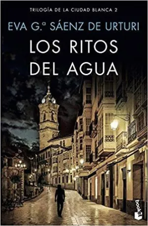 LOS RITOS DEL AGUA (TRILOGIA DE LA CIUDAD BLANCA 2)