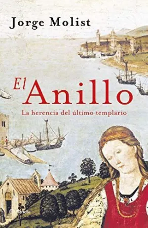 EL ANILLO. LA HERENCIA DEL ÚLTIMO TEMPLARIO