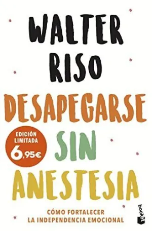 DESAPEGARSE SIN ANESTESIA. <BR>