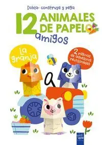 12 ANIMALES DE PAPEL: LA GRANJA (DOBLA, CONSTRUYE Y PEGA)