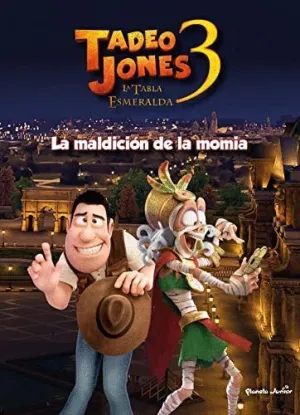 TADEO JONES 3. LA TABLA ESMERALDA: LA MALDICIÓN DE LA MOMIA