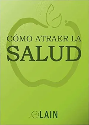 CÓMO ATRAER LA SALUD