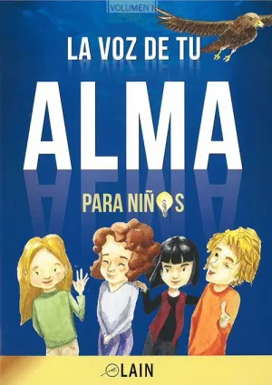 LA VOZ DE TU ALMA PARA NIÑOS (VOLUMEN I)