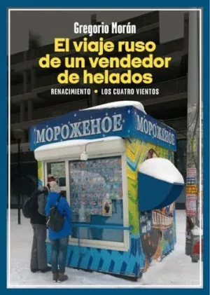 EL VIAJE RUSO DE UN VENDEDOR DE HELADOS