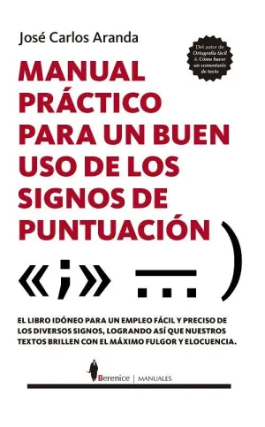 MANUAL PRÁCTICO PARA UN BUEN USO DE LOS SIGNOS DE PUNTUACIÓN.