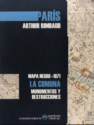 PARÍS. LA COMUNA. MAPA NEGRO 1871, LA COMUNA. MONUMENTOS Y DESTRUCCIONES