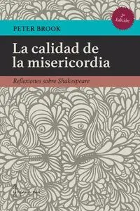 LA CALIDAD DE LA MISERICORDIA: REFLEXIONES SOBRE SHAKESPEARE