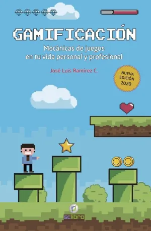 GAMIFICACIÓN: MECÁNICAS DE JUEGOS EN TU VIDA PERSONAL Y PROFERSIONAL