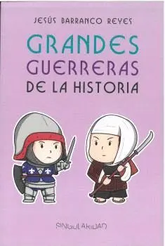 GRANDES GUERRERAS DE LA HISTORIA.