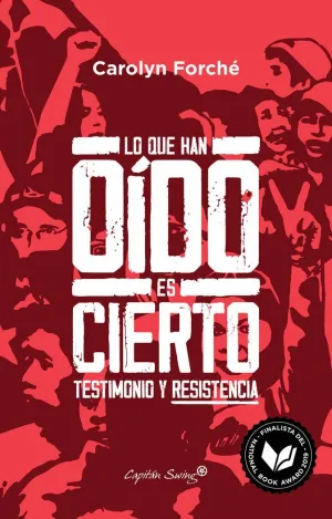 LO QUE HAN OÍDO ES CIERTO: TESTIMONIO Y RESISTENCIA