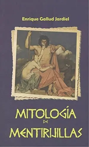 MITOLOGÍA DE MENTIRIJILLAS